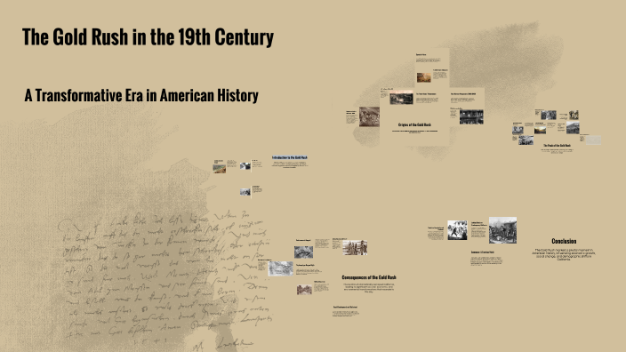The Gold Rush in the 19th Century by Harone MAMMAR on Prezi