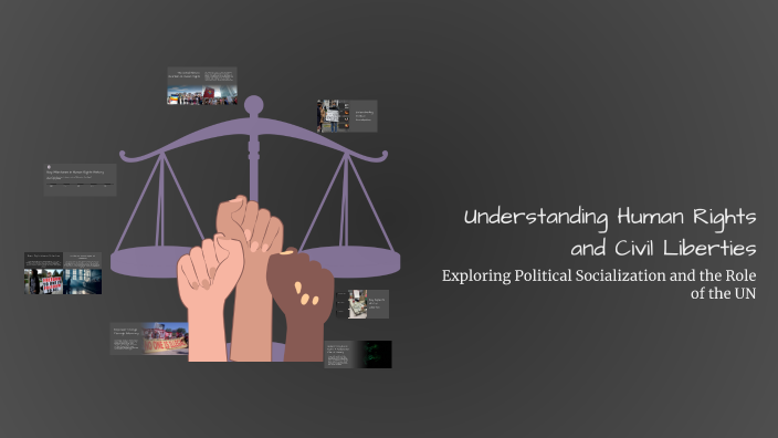 Understanding Human Rights and Civil Liberties by alan baqade on Prezi