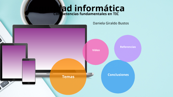 Seguridad informática by DANIELA GIRALDO on Prezi