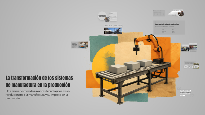 La transformación de los sistemas de manufactura en la producción by ...