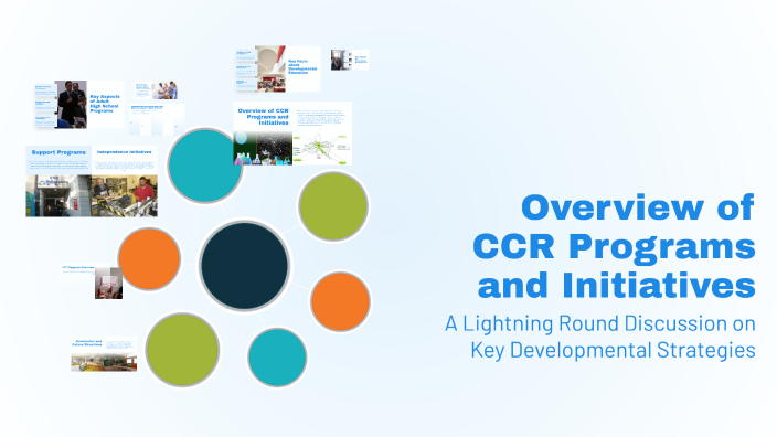 Overview of CCR Programs and Initiatives by Matthew Brown on Prezi