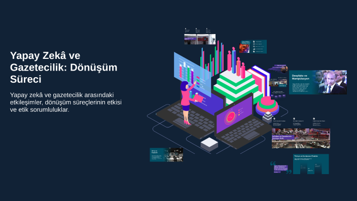 Yapay Zekâ ve Gazetecilik: Dönüşüm Süreci by Ozan Can on Prezi