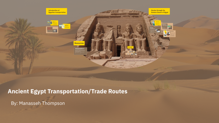 Transportation in ancient egypt by Manasseh Thompson on Prezi