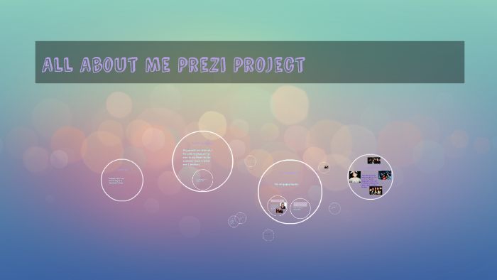 All About Me Prezi Project by Lilliana Peacock on Prezi