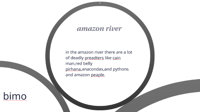 amazon river by Samtito F on Prezi