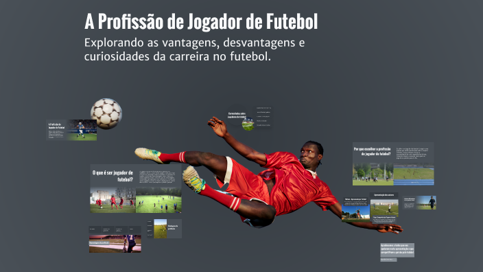 A Profissão de Jogador de Futebol by yoo Isaac on Prezi