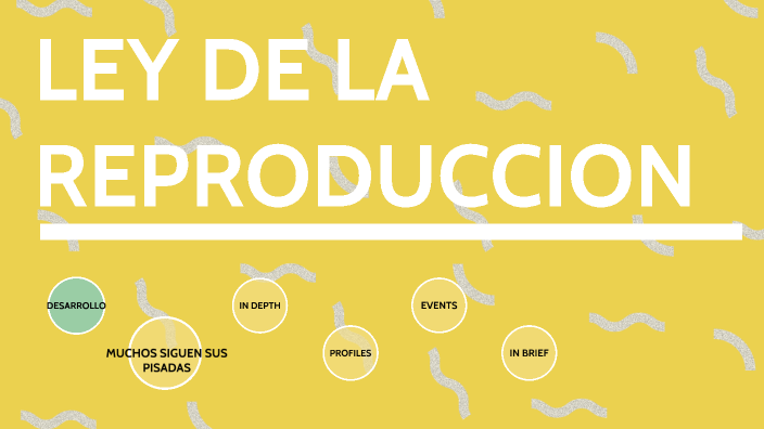 LEY DE LA REPRODUCCION by Donaldo Valdez on Prezi