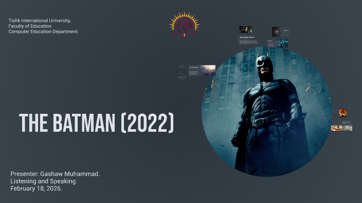 The Batman (2022) - A Cinematic Analysis by GASHAW MUHAMMED on Prezi