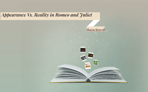 romeo and juliet appearance vs reality essay