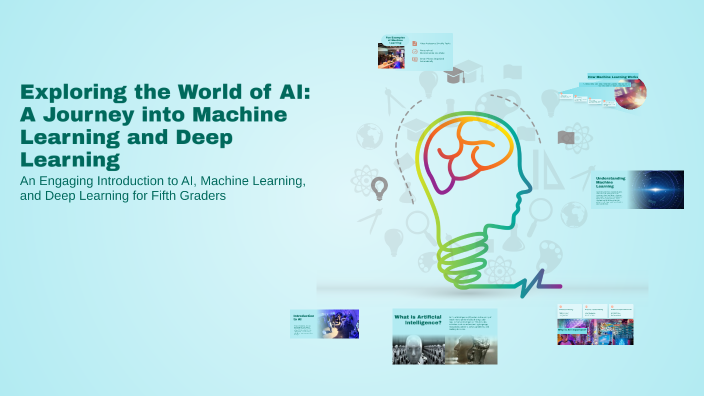 Exploring the World of AI: A Journey into Machine Learning and Deep ...