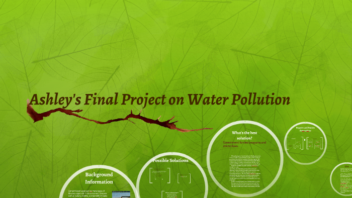 Ashley's Final Project on Water Pollution by Ashley Smith on Prezi