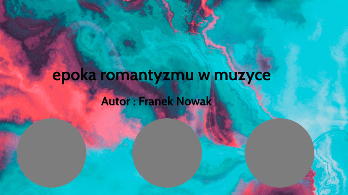 Sprawdzian Z Epoki Romantyzmu Audycje Muzyczne Epoka romantyzmu w muzyce by Franciszek Nowak on Prezi