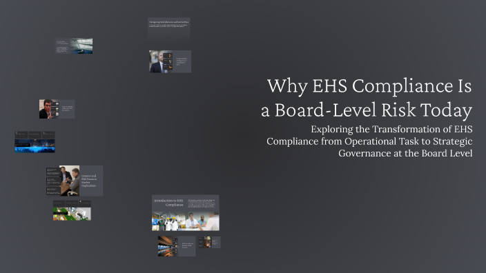 Why EHS Compliance Is a Board-Level Risk Today by Catherin Benny on Prezi