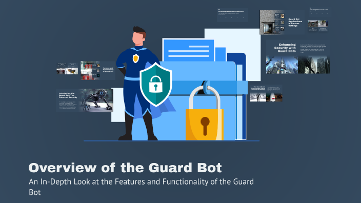 Overview of the Guard Bot by Matthew Baumgartner on Prezi