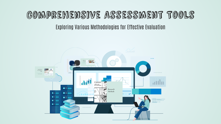 Comprehensive Assessment Tools by Ashley Smith on Prezi