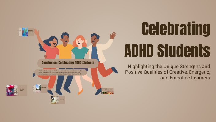 Celebrating ADHD Students by Melissa Bravo on Prezi