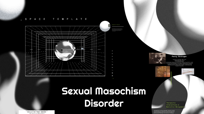 Sexual Masochistic Disorder by Kay Wilson on Prezi