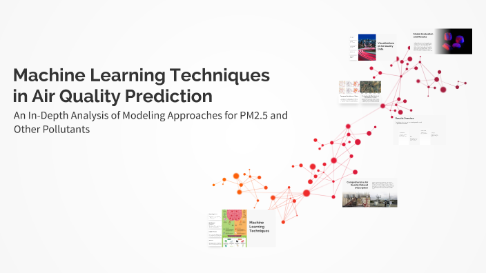 Machine Learning Techniques in Air Quality Prediction by अनु भव on Prezi