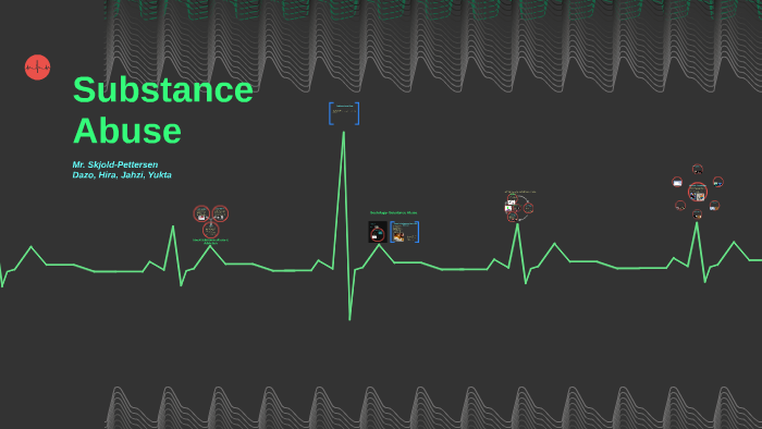 Substance Abuse by Jessica Bhargav on Prezi