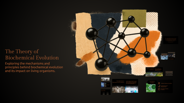 The Theory of Biochemical Evolution by Ralfs Manzurcevs on Prezi