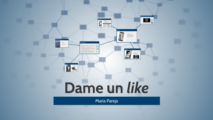 Taller. Dame un like by María Pareja Olcina on Prezi