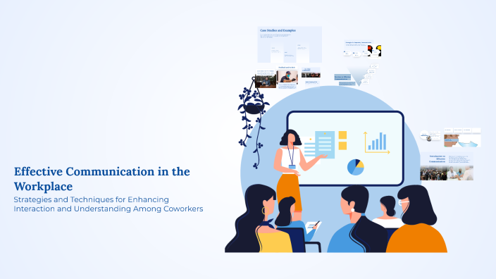 Effective Communication in the Workplace by Ahmed Siddig on Prezi