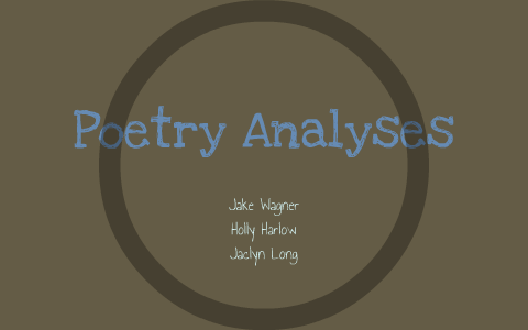 Poetry Analysis by Holly Harlow on Prezi