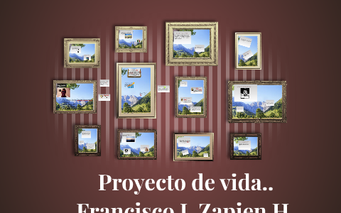 Proyecto de vida.. by francisco javier zapien hernandez on Prezi