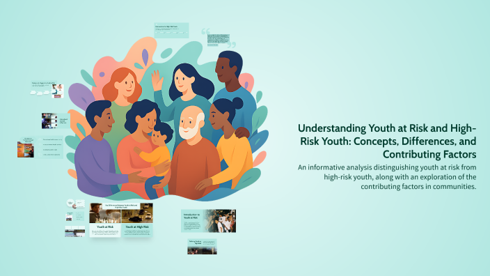 Understanding Youth at Risk and High-Risk Youth: Concepts, Differences ...