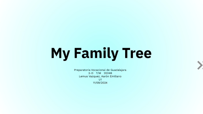 My Family Tree by Aaron Emiliano Lemus Vazquez on Prezi
