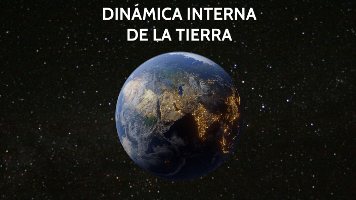 Dinámica interna de la Tierra by Relevamiento Ambiental on Prezi