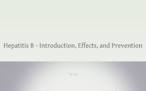 Hepatitis B - Introduction, Effects, and Prevention by Jason Christ on ...