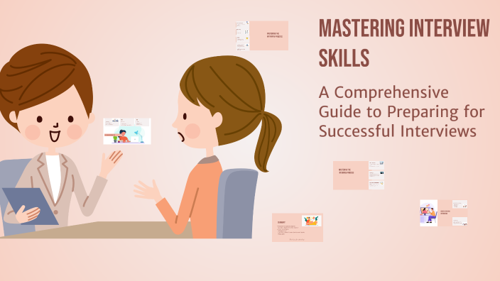 Mastering Interview Skills by May Yaqub on Prezi
