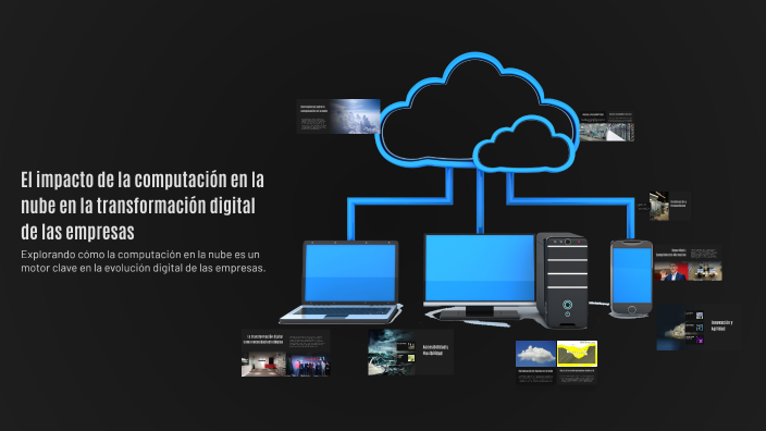 El impacto de la computación en la nube en la transformación digital de ...