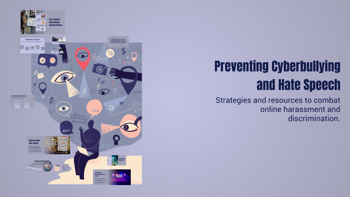 Preventing Cyberbullying and Hate Speech by lara dalmatin on Prezi