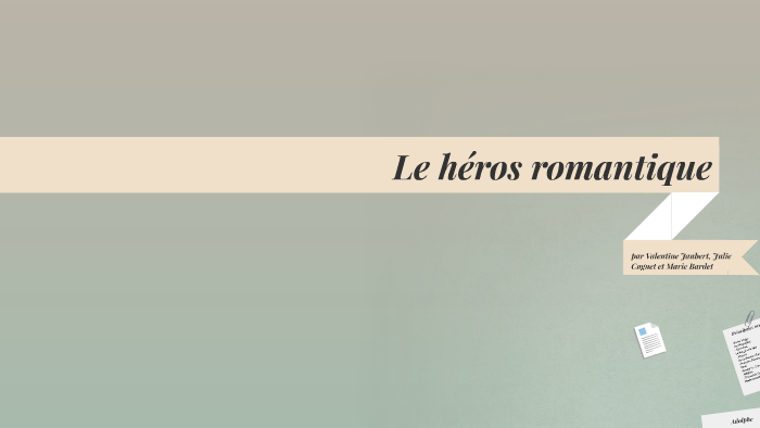 Le Heros Romantique By Valentine Jaubert