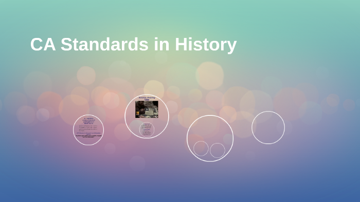 CA Standards in History by Liam Soto on Prezi