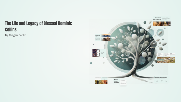 The Life and Legacy of Blessed Dominic Collins by Teagan Carlin on Prezi