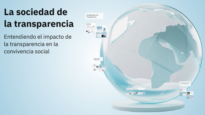 La sociedad de la transparencia by Camilla Giagheddu on Prezi