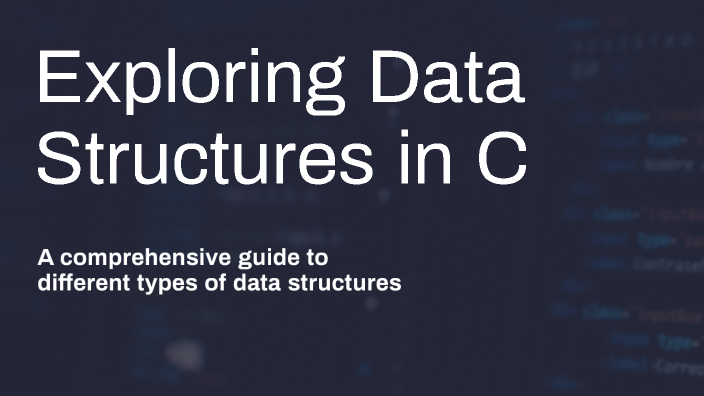 Exploring Data Structures in C by Niya on Prezi