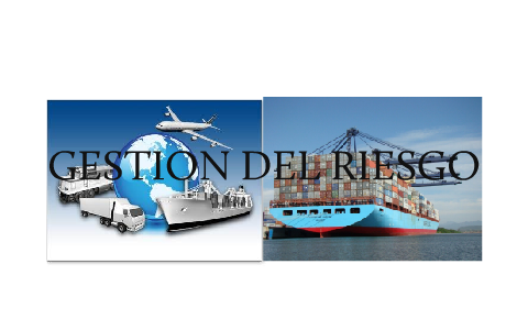 GESTION DE RIESGOS EN LA CADENA LOGISTICA by dyron ramirez on Prezi
