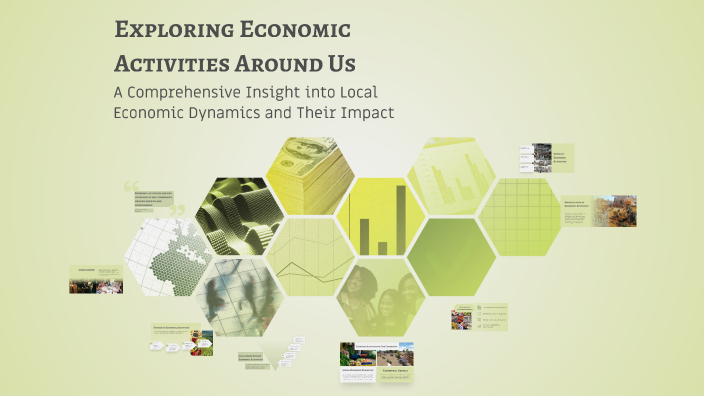Exploring Economic Activities Around Us by STUVI SRIVASTAVA on Prezi
