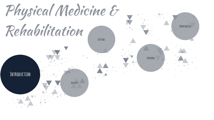 Physical Medicine & Rehabilitation By B R On Prezi