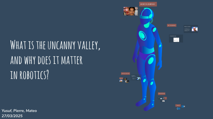 Exploring the Uncanny Valley by Yusuf KAPLAN on Prezi