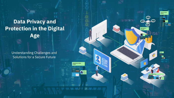 Data Privacy and Protection in the Digital Age by Taimoor Ecom on Prezi