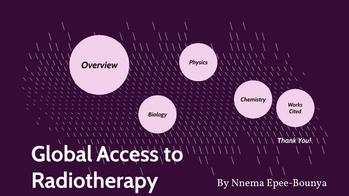 Global Access to Radiotherapy by Nnema Epee-Bounya** on Prezi