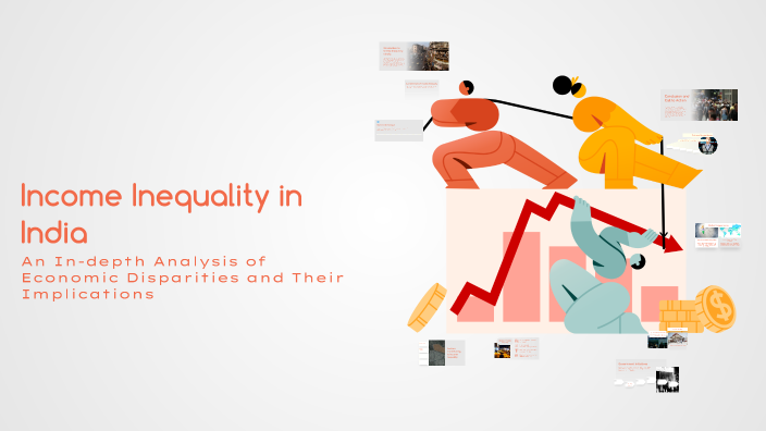 Income Inequality in India by Ganga Jayan on Prezi