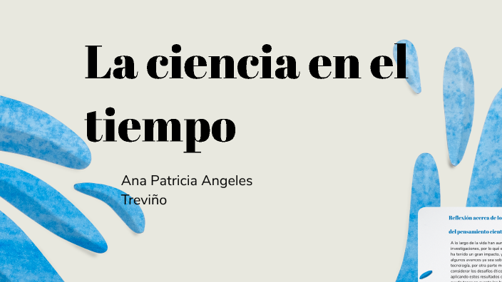 la ciencia en el tiempo by Ana Patricia Angeles Trevino on Prezi