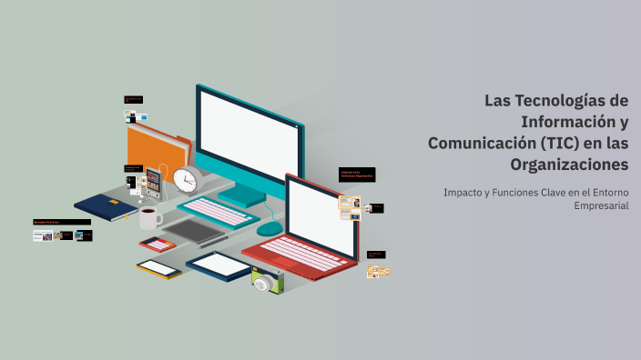 Las Tecnologías de Información y Comunicación (TIC) en las