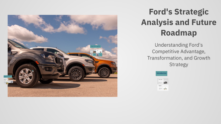 Ford's Strategic Analysis and Future Roadmap by Sarthak Sharma on Prezi